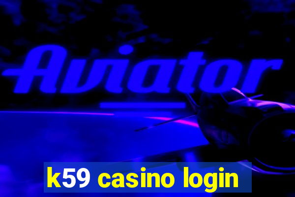 k59 casino login